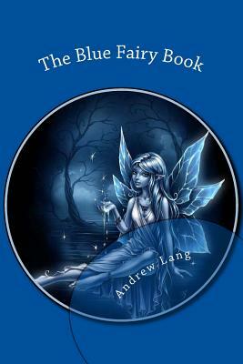 The Blue Fairy Book by Andrew Lang