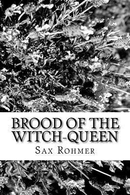 Brood of the Witch-Queen by Sax Rohmer