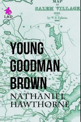 Young Goodman Brown by Nathaniel Hawthorne