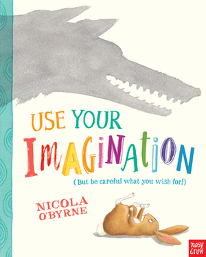 Use Your Imagination by Nicola O'Byrne