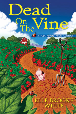 Dead on the Vine by Elle Brooke White