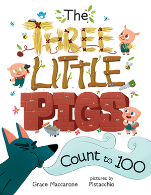 The Three Little Pigs Count to 100 by Grace Maccarone