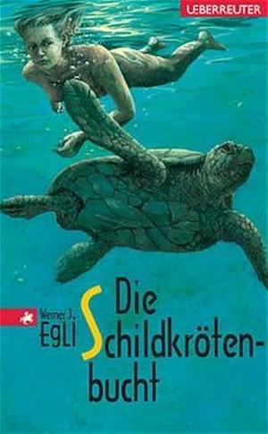 Die Schildkrötenbucht by Werner J. Egli