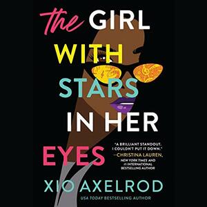 The Girl with Stars in Her Eyes by Xio Axelrod