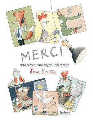 Merci - D'Geschicht vun enger Noperschaft by Rocio Bonilla