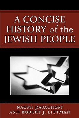 A Concise History of the Jewish People by Naomi Pasachoff, Robert Littman