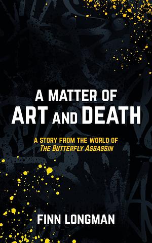 A Matter of Art and Death by Finn Longman