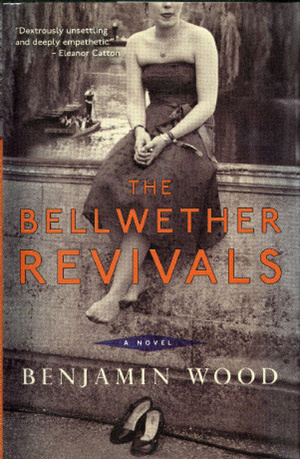 The Bellwether Revivals by Benjamin Wood