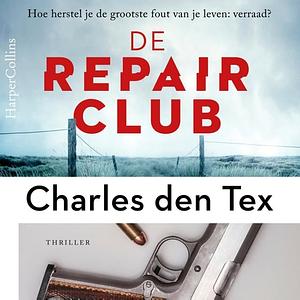 De Repair Club by Charles den Tex