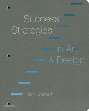 Success Strategies in Art & Design by Mary Stewart