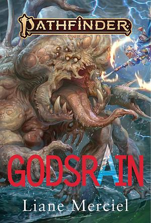 Godsrain: A Pathfinder Novel by Liane Merciel