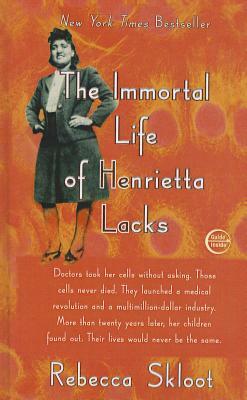 Immortal Life of Henrietta Lacks by Rebecca Skloot