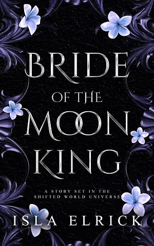 Bride of the Moon King by Isla Elrick