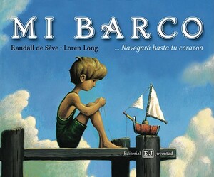 Mi Barco = Toy Boat by Randall de Seve