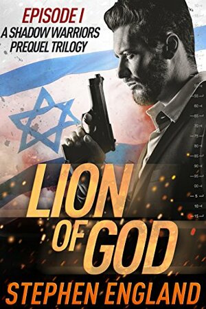 Lion of God: Episode I by Stephen England