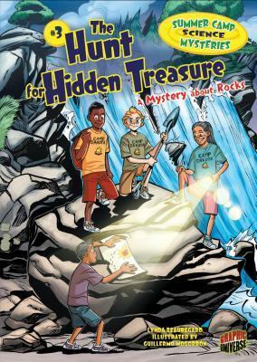 The Hunt for Hidden Treasure: A Mystery about Rocks by Guillermo Mogorrn, Lynda Beauregard