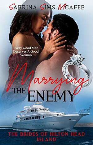 Marrying The Enemy: The Brides of Hilton Head Island by Sabrina Sims McAfee