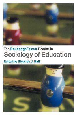 The RoutledgeFalmer Reader in Sociology of Education by 