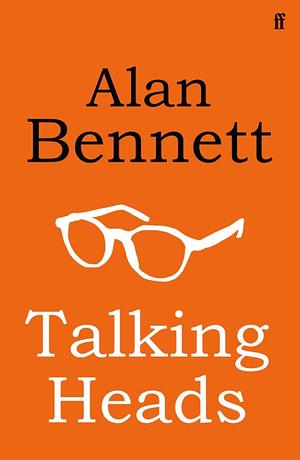 Talking Heads by Alan Bennett