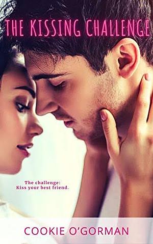 The Kissing Challenge by Cookie O'Gorman