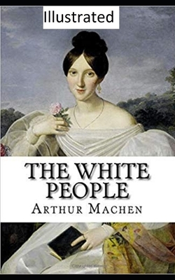 The White People Illustrated by Arthur Machen