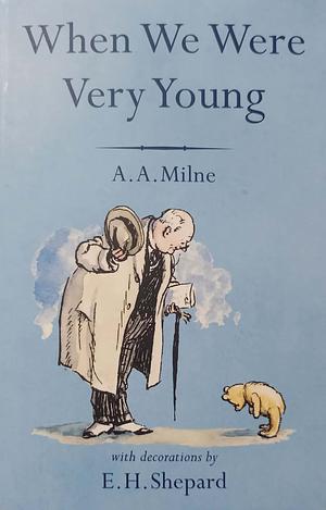 When We Were Very Young by E. H. Shepard, A.A. Milne