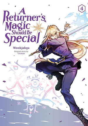 A Returner's Magic Should Be Special, Vol. 4 by Yook So-Nan, Usonan