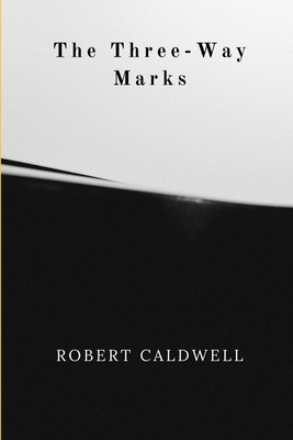 The Three Way-marks by Robert Caldwell