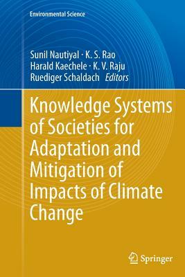 Knowledge Systems of Societies for Adaptation and Mitigation of Impacts of Climate Change by 