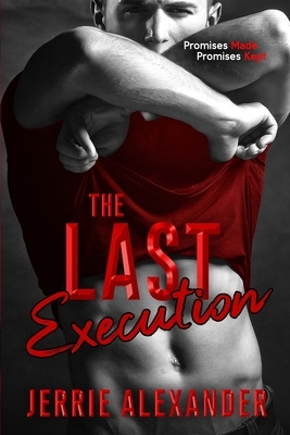 The Last Execution by Jerrie Alexander