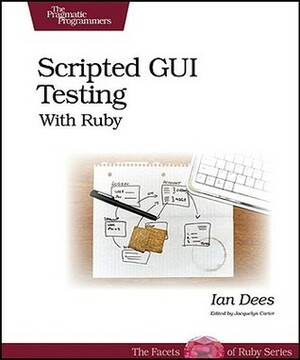 Scripted GUI Testing with Ruby by Ian Dees