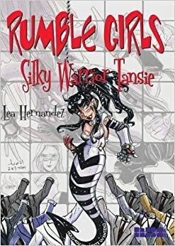 Rumble Girls: Silky Warrior Tansie by Lea Hernandez Seidman
