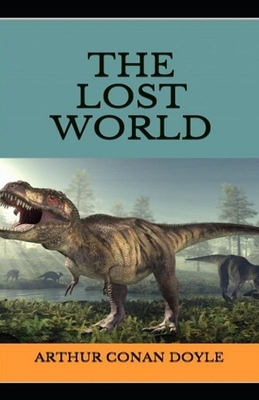 The Lost World Illustrated by Arthur Conan Doyle