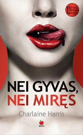 Nei gyvas, nei miręs by Charlaine Harris