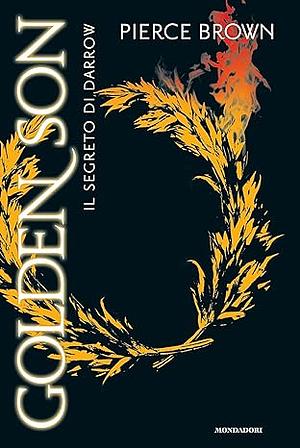 Golden Son: Il Segreto di Darrow by Pierce Brown