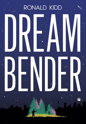 Dreambender by Ronald Kidd