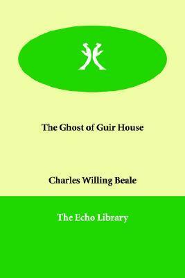 The Ghost of Guir House by Charles Willing Beale