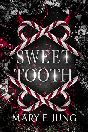 Sweet Tooth by Mary E. Jung