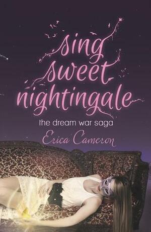 Sing Sweet Nightingale by Erica Cameron