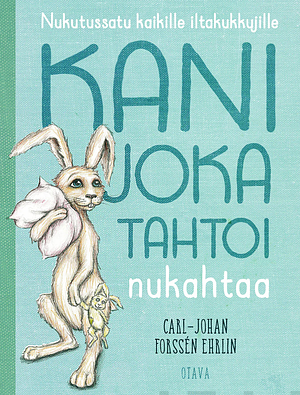 Kani joka tahtoi nukahtaa by Carl-Johan Forssén Ehrlin
