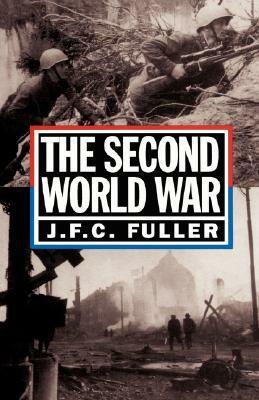 The Second World War, 1939-45: A Strategical And Tactical History by J.F.C. Fuller