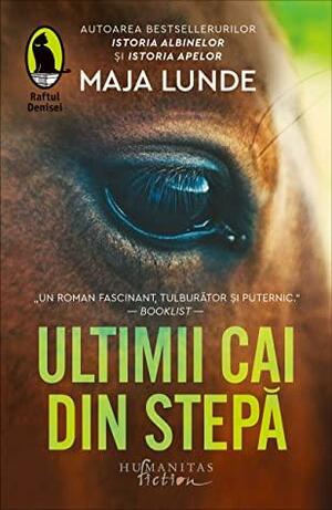Ultimii cai din stepă by Ivona Berceanu, Maja Lunde