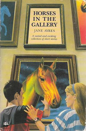 Horses in the Gallery by Jane Ayres