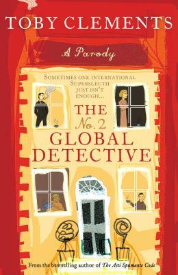 The No. 2 Global Detective: A Parody by Toby Clements