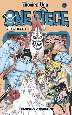 One Piece, nº 49: Luffy de pesadilla by Eiichiro Oda