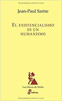 El existencialismo es un humanismo by Jean-Paul Sartre
