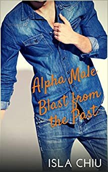 Alpha Male Blast from the Past by Isla Chiu