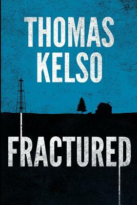 Fractured by Thomas Kelso