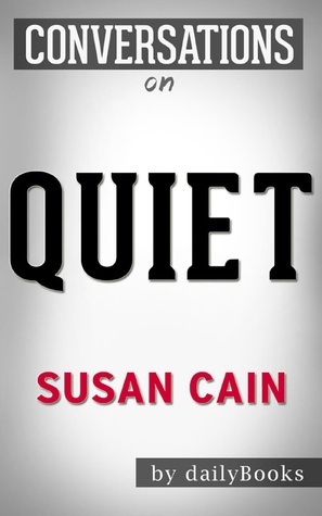 Quiet: by Susan Cain | Conversation Starters by Daily Books