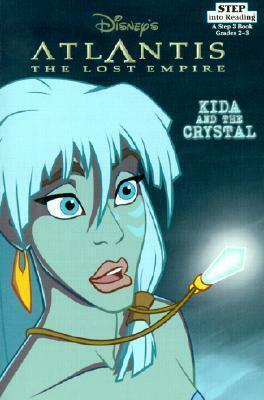 Kida and the Crystal by The Walt Disney Company, Kathryn Cristaldi Mckeon